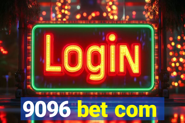 9096 bet com